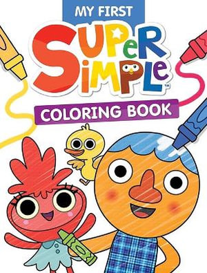 My First Super Simple Coloring Book : Super Simple Kids Coloring Books - SUPER SIMPLE