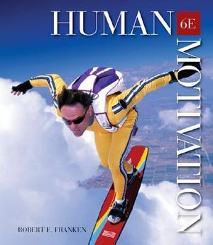 Human Motivation (InfoTrac® 1-Semester Instant Access Code) : 6th Edition - Robert E. Franken