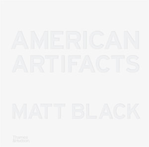 American Artifacts - Matt Black