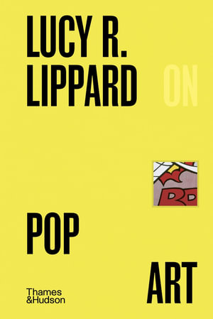 Lucy R. Lippard on Pop Art : Pocket Perspectives - Lucy Lippard