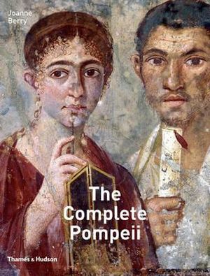 The Complete Pompeii : Complete - Joanne Berry