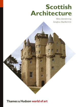 Scottish Architecture : World of Art - Miles Glendinning