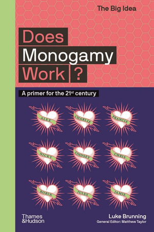 Does Monogamy Work? : The Big Idea - Luke Brunning