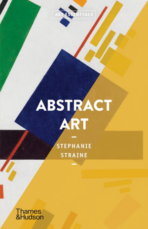 Abstract Art : Art Essentials - Stephanie Straine