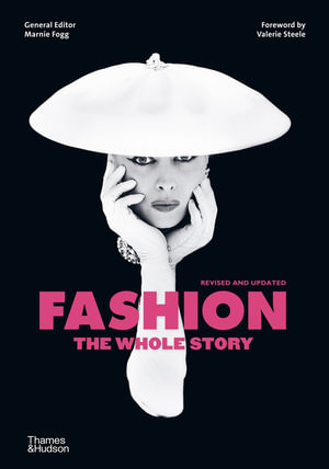 Fashion : The Whole Story - Marnie Fogg