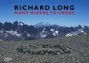 Richard Long : Many Rivers to Cross - Richard Long