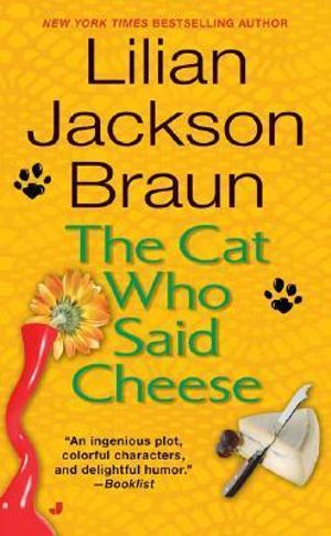 The Cat Who Said Cheese : Cat Who... - Lilian Jackson Braun