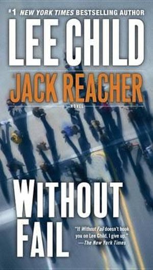 Without Fail : Jack Reacher Series : Book 6 - Lee Child