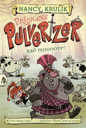 Bad Moooove! #3 : Princess Pulverizer - Nancy Krulik