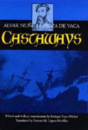 Castaways : Volume 10 - Alvar Nunez Cabeza de Vaca