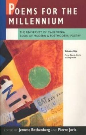 Poems for the Millennium, Volume One : The University of California Book of Modern and Postmodern Poetry: From Fin-de-Siecle to Negritude - Jerome Rothenberg