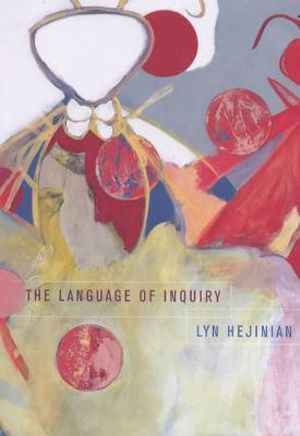 The Language of Inquiry - Lyn Hejinian