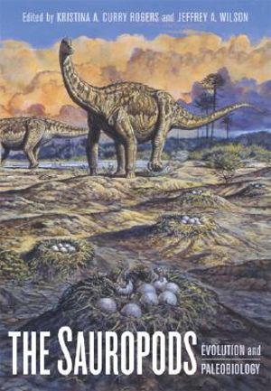 The Sauropods : Evolution and Paleobiology - Kristina Curry Rogers