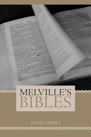 Melville's Bibles - Ilana Pardes