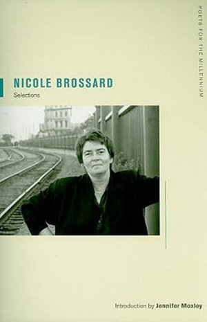 Nicole Brossard : Selections - Nicole Brossard