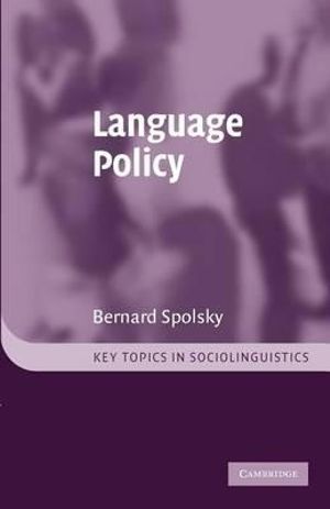 Language Policy : Key Topics in Sociolinguistics - Bernard Spolsky