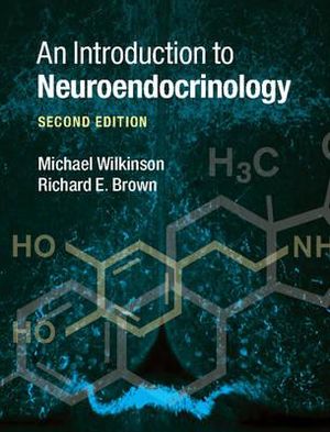 An Introduction to Neuroendocrinology - Michael  Wilkinson