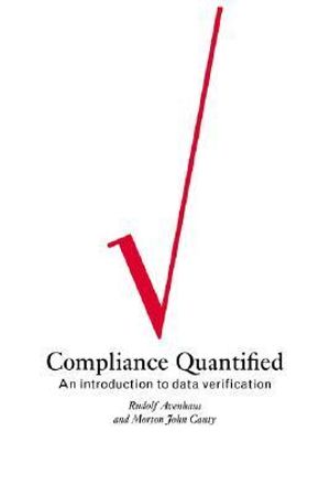 Compliance Quantified : An Introduction to Data Verification - Rudolf Avenhaus