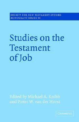 Studies on the Testament of Job : Society for New Testament Studies Monograph - Michael a. Knibb