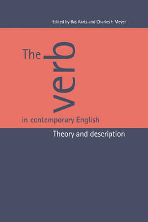 The Verb in Contemporary English :  Theory and Description - Bas Aarts