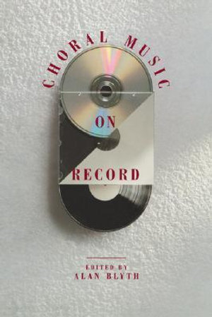 Choral Music on Record - Alan Blyth