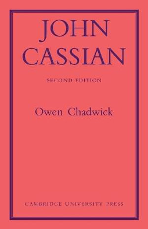 John Cassian - Owen Chadwick