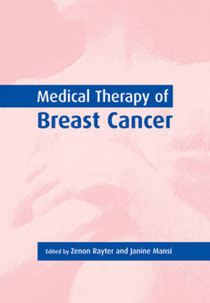 Medical Therapy of Breast Cancer - Zenon Rayter