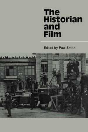 The Historian and Film - Paul Smith