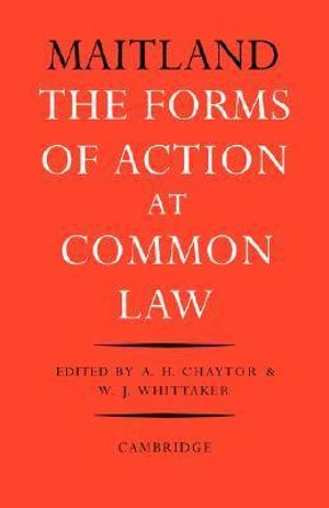 The Forms of Action at Common Law : A Course of Lectures - Frederic W. Maitland