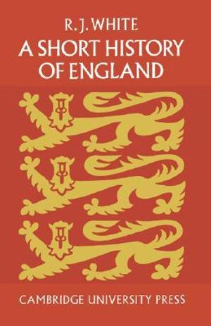 A Short History of England - Reginald J. White