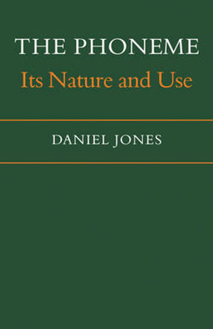 The Phoneme : Its Nature and Use - Daniel Jones