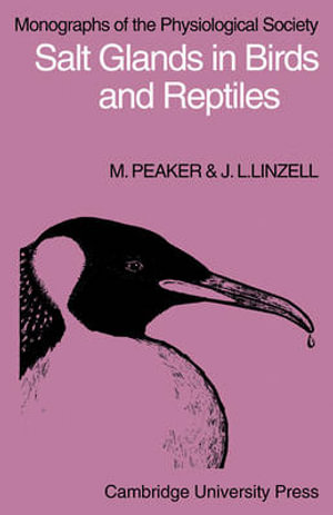 Salt Glands in Birds and Reptiles : Monographs of the Physiological Society - M. Peaker