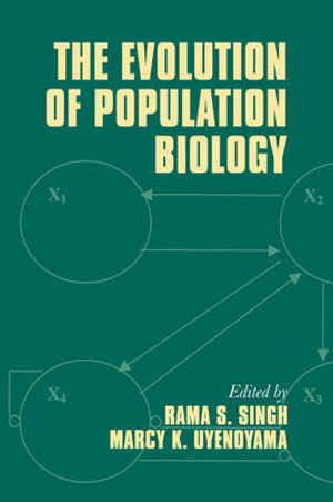 The Evolution of Population Biology - Marcy K.  Uyenoyama