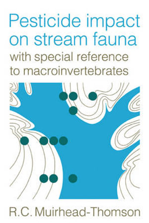 Pesticide Impact on Stream Fauna : With Special Reference to Macroinvertebrates - R. C. Muirhead-Thomson