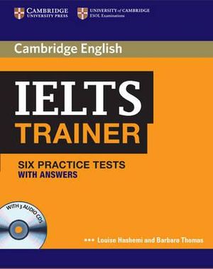 IELTS Trainer Six Practice Tests with Answers and Audio CDs (3) : Authored Practice Tests - Louise Hashemi