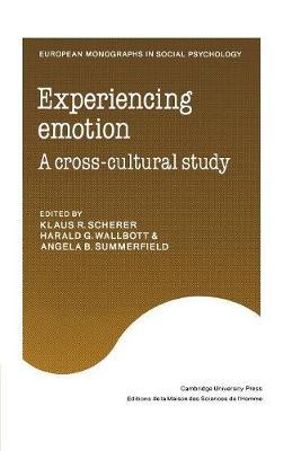 Experiencing Emotion : A Cross-Cultural Study - Klaus R. Scherer