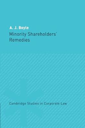 Minority Shareholders' Remedies : Cambridge Studies in Corporate Law - Boyle A. J.