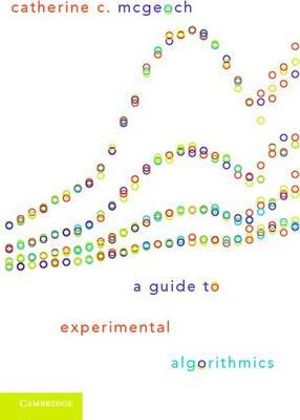 A Guide to Experimental Algorithmics - Catherine C. McGeoch