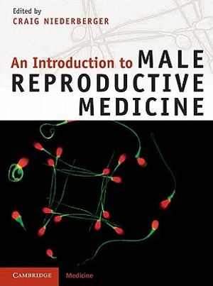 An Introduction to Male Reproductive Medicine - Craig S. Niederberger