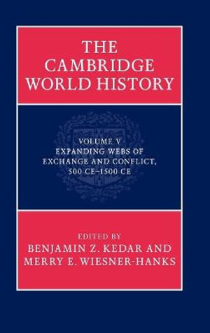 The Cambridge World History : Cambridge World History - Benjamin Z. Kedar