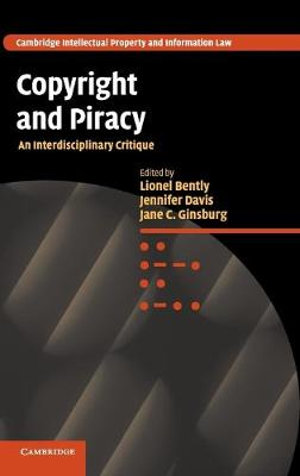 Copyright and Piracy : An Interdisciplinary Critique - Lionel Bently