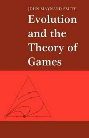 Evolution and the Theory of Games - John Maynard Smith