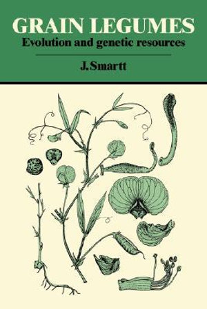 Grain Legumes : Evolution and Genetic Resources - J. Smartt