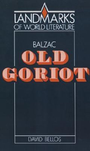 Balzac : Old Goriot - Honore De Balzac