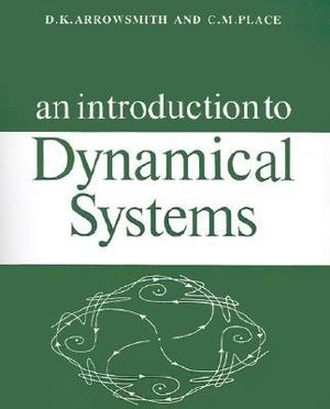 An Introduction to Dynamical Systems - D. K. Arrowsmith