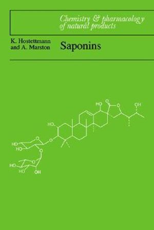 Saponins : Chemistry and Pharmacology of Natural Products - K. Hostettmann