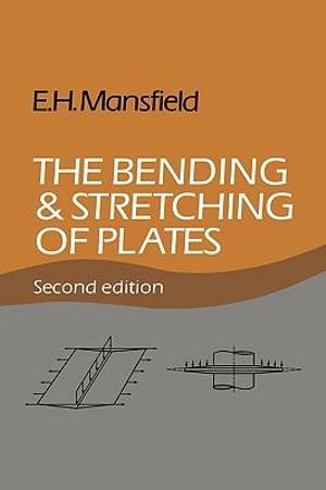 The Bending and Stretching of Plates - Eric Harold Mansfield