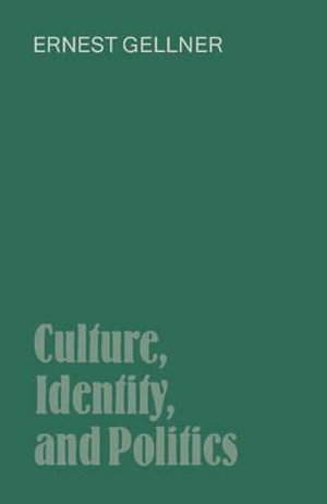 Culture, Identity, and Politics - Ernest Gellner