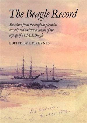 The Beagle Record : Selections from the Original Pictorial Records and Written Accounts of the Voyage of HMS Beagle - Richard Darwin Keynes