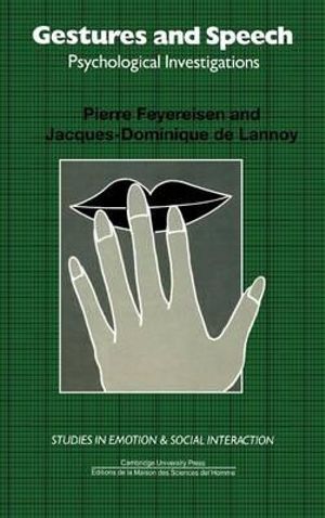 Gestures and Speech : Psychological Investigations - Pierre Feyereisen